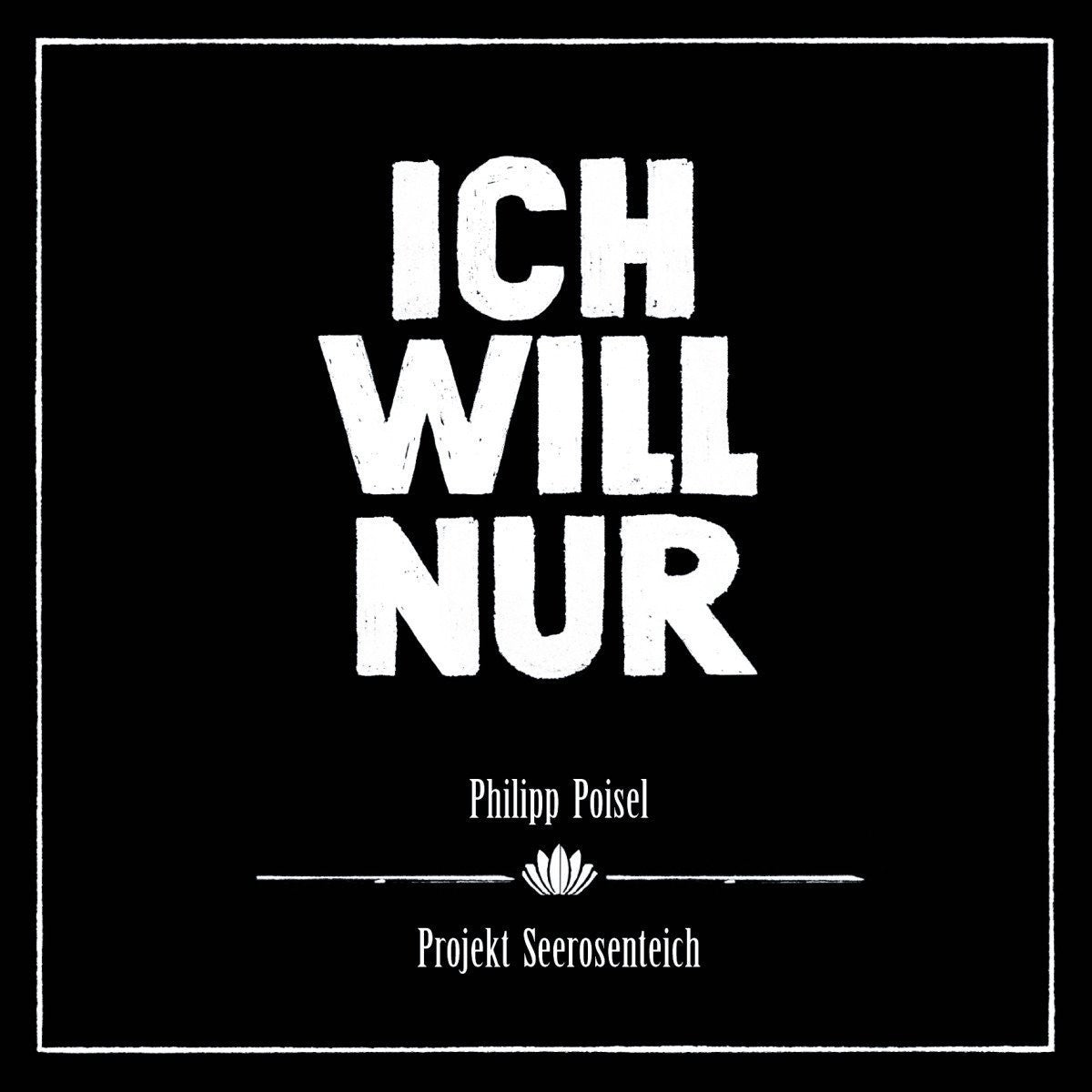PHILIPP POISEL - Ich Will Nur - LP