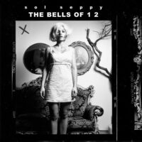 Sol Seppy 'The Bells of 1 2'-Download