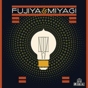 FUJIYA & MIYAGI 'Lightbulbs' - Download